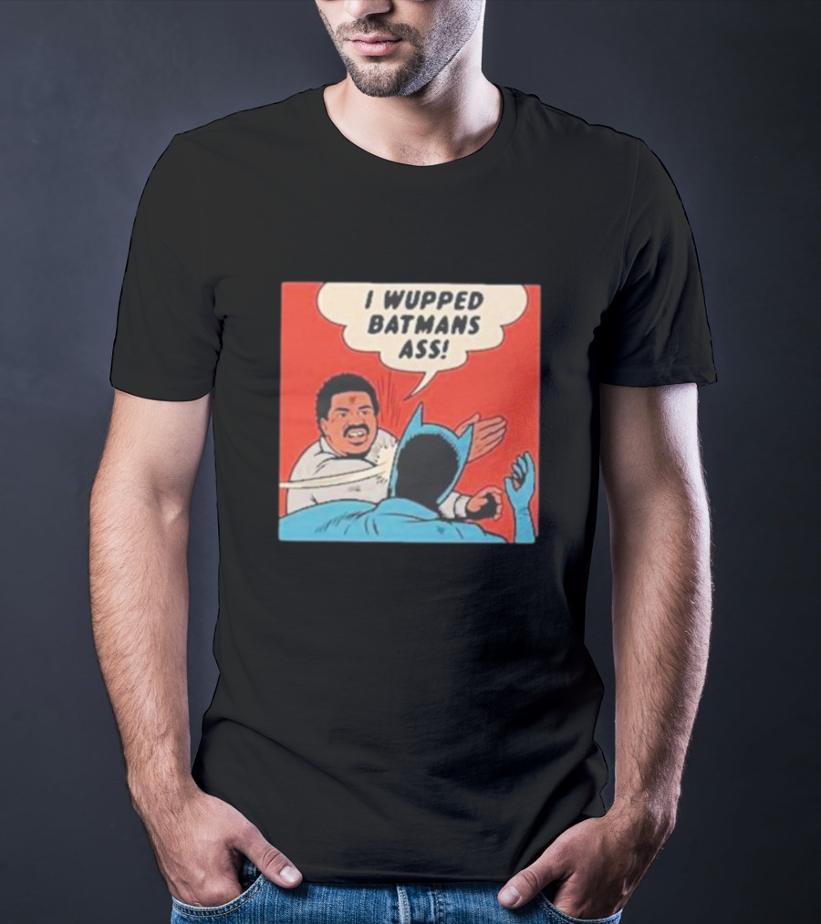 I Wupped Batmans Ass Comic Panel Parody With Slap Scene T-Shirt