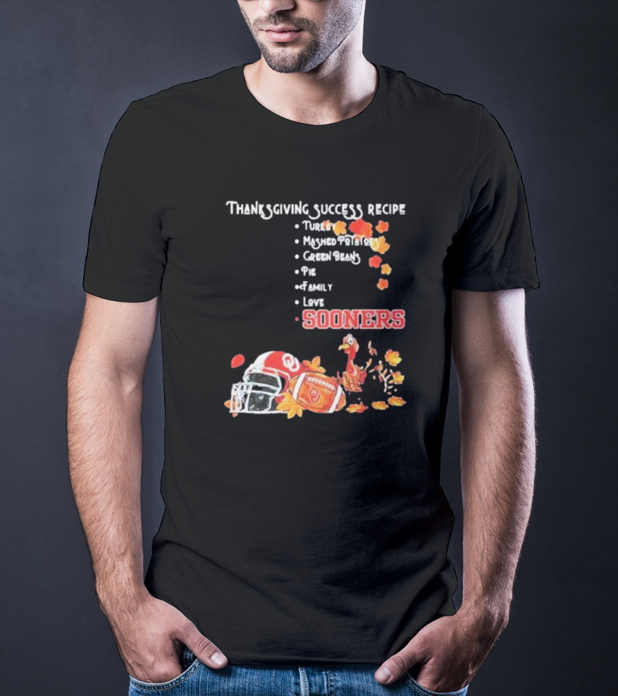 Thanksgiving Success Recipe Oklahoma Sooners Football Turkey Family Love T-Shirt