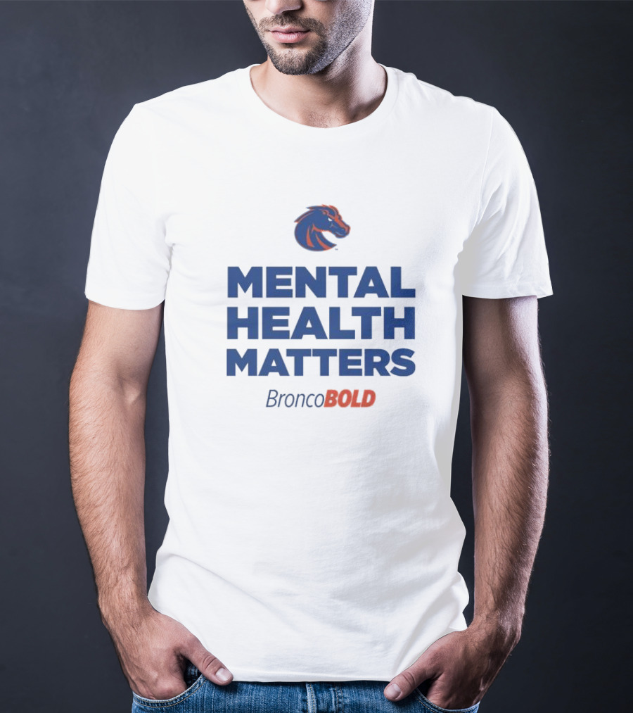 Boise State Broncos BroncoBold Mental Health Matters T-Shirt