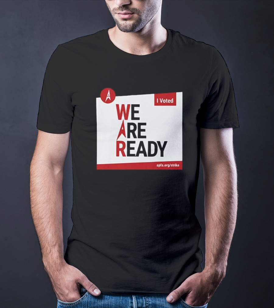 I Voted APFA We Are Ready Apfa.org/strike T-Shirt