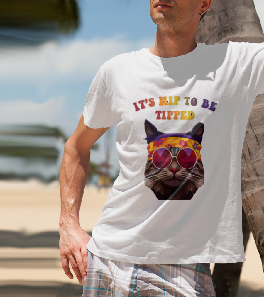 IT’S HIP TO BE TIPPED Cat Wearing Sunglasses And Colorful Headband T-Shirt