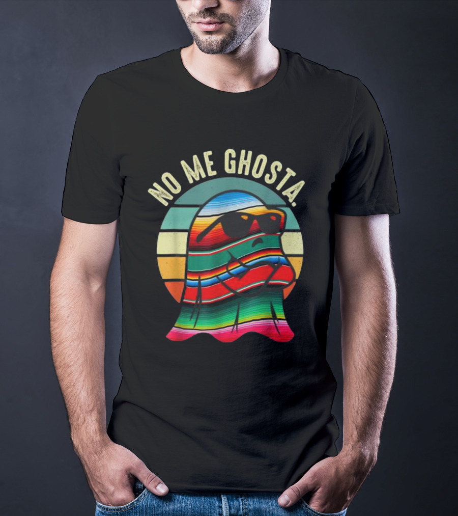 No Me Ghosta Retro Mexican Halloween Cute Ghost In Sunglasses T-Shirt
