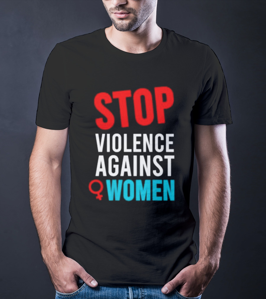 STOP VIOLENCE AGAINST WOMEN T-Shirt