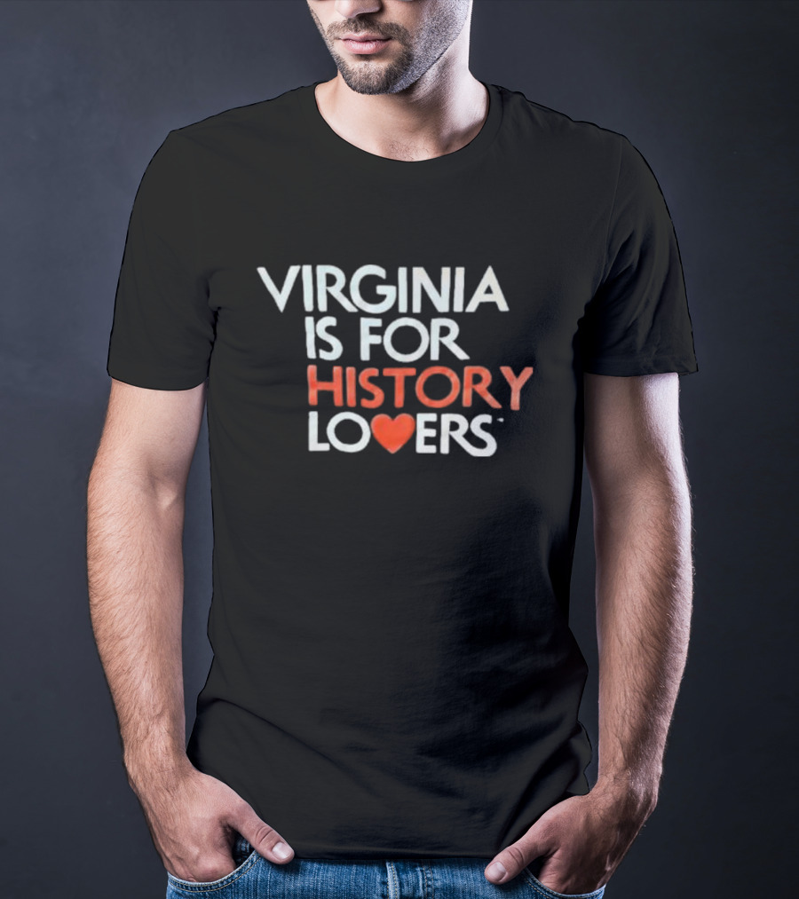 Virginia Is For History Lovers Heart T-Shirt