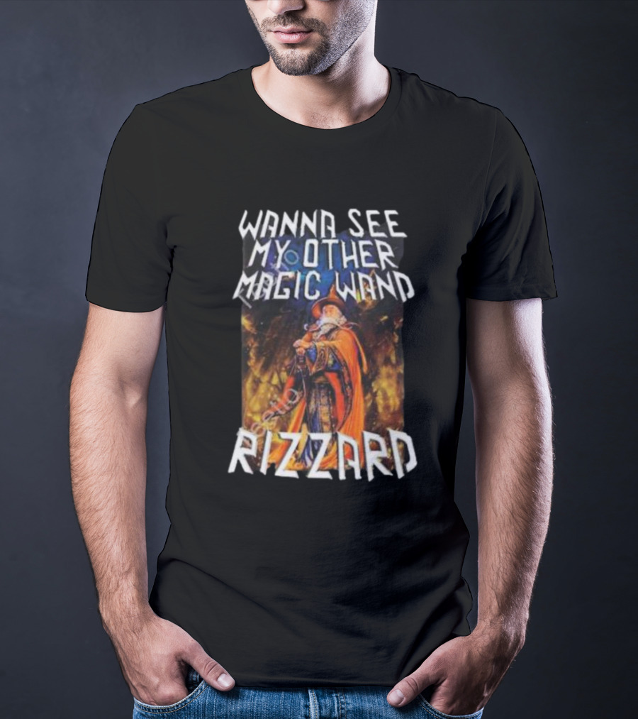 Wanna See My Other Magic Wand Rizzard Wizard Theme With Orange Cloak And Staff T-Shirt