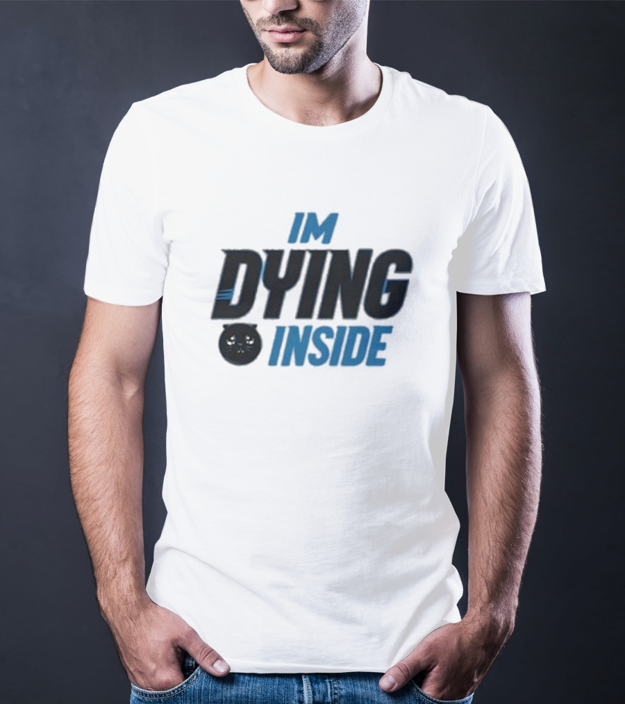 IM DYING INSIDE Kitty Face T-Shirt