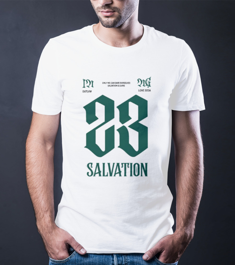 Sosa Love Sosa X Outlvw 23 Salvation Only We Can Save Ourselves T-Shirt