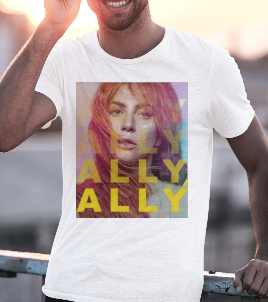 Ally Billboard Ally Ally Ally T-Shirt