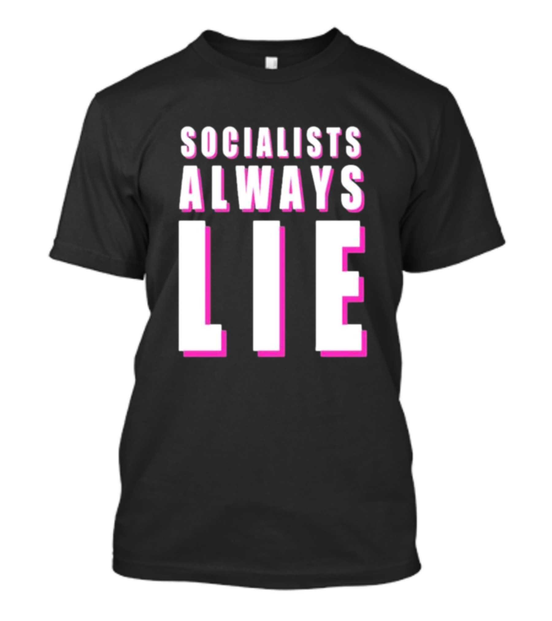 Karlyn Borysenko Socialists Always Lie Bold Text Contrasting Colors T-Shirt