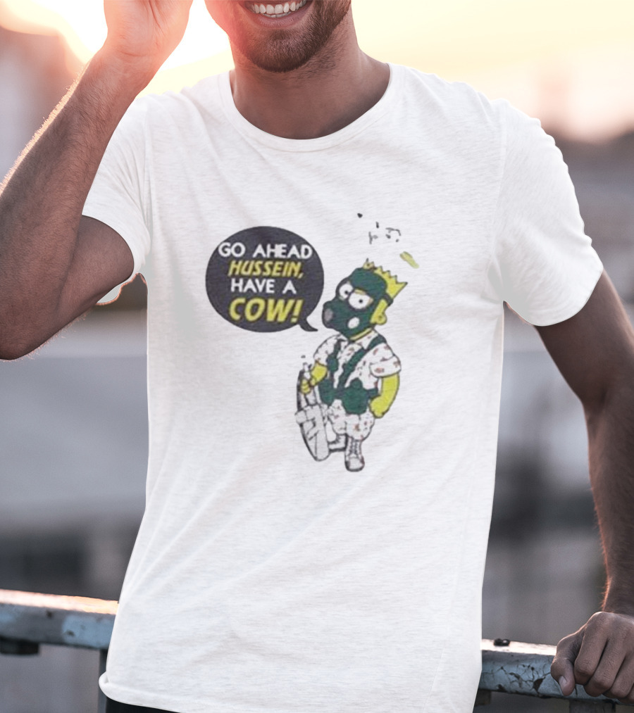 Go Ahead Hussein Have A Cow Cartoon Character In Gas Mask With Crown And Balloons T-Shirt