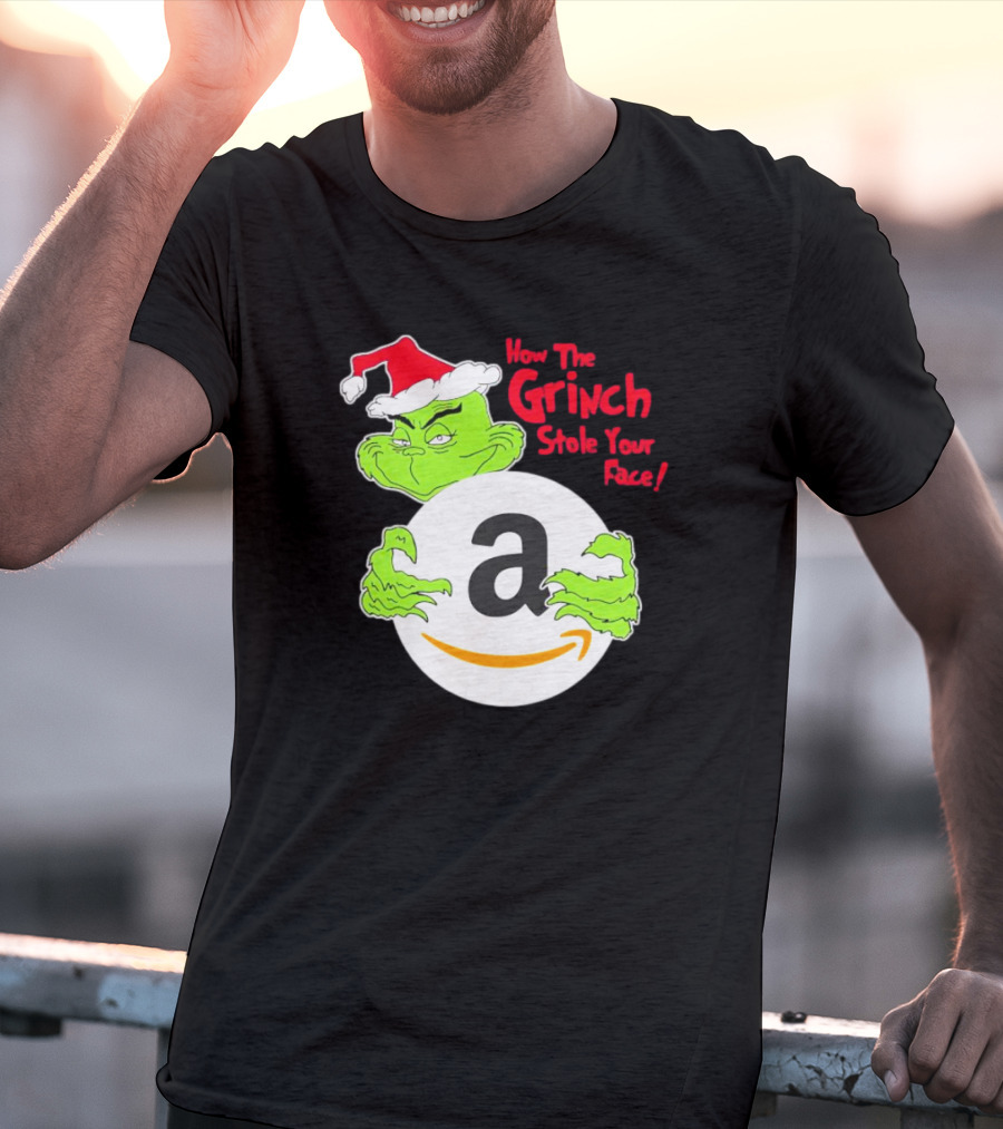 How The Grinch Stole Your Face Amazon Christmas T-Shirt