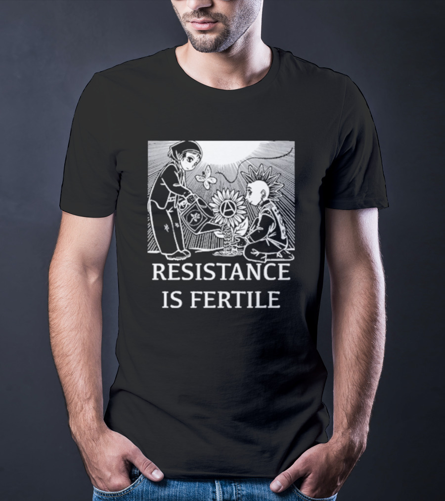 Resistance Is Fertile Anarchist Gardening Theme No Gods No Masters T-Shirt