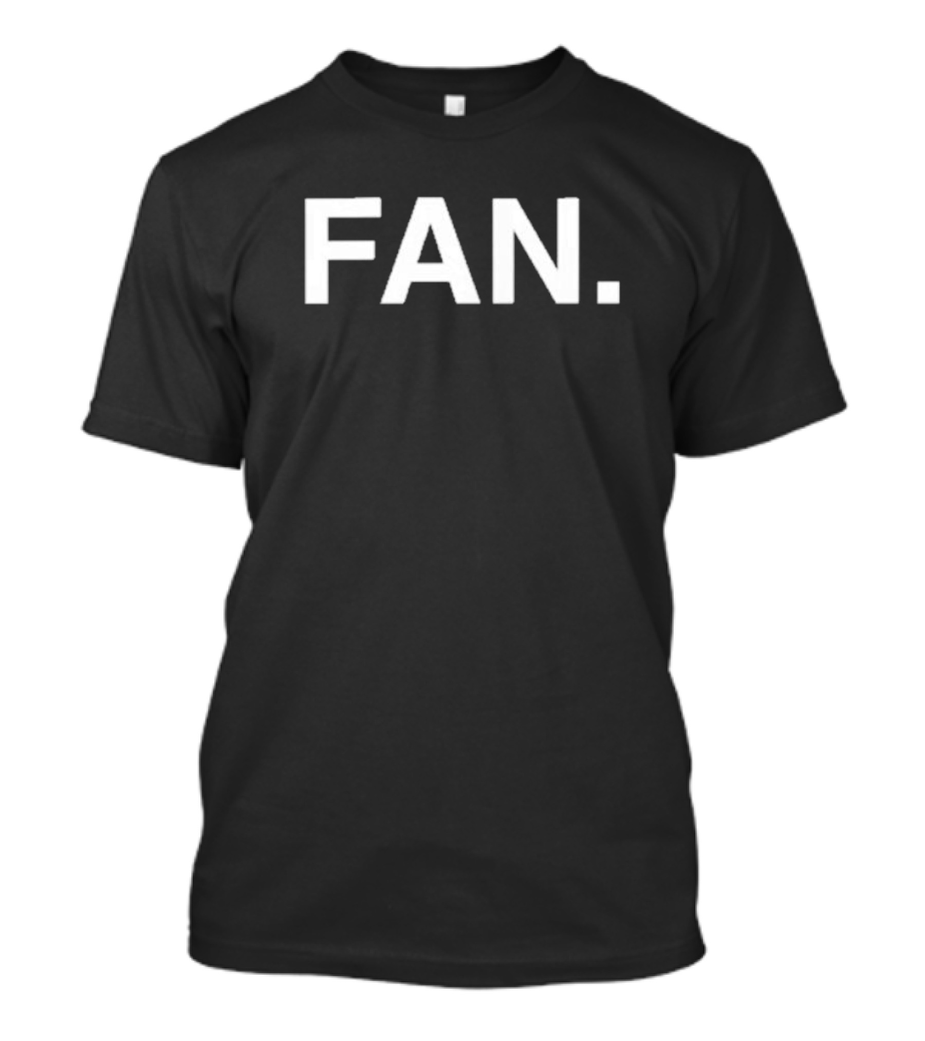 FAN T-Shirt