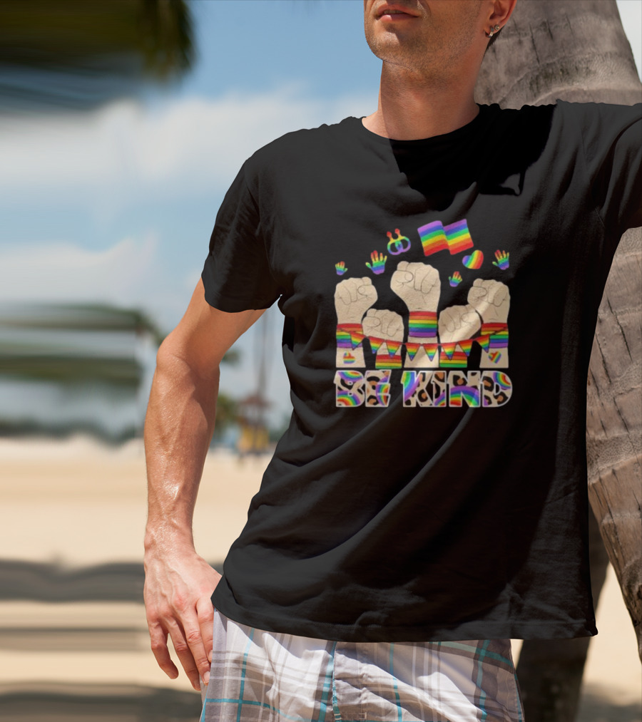 Be Kind Strong Rainbow Fist Pride Flag T-Shirt