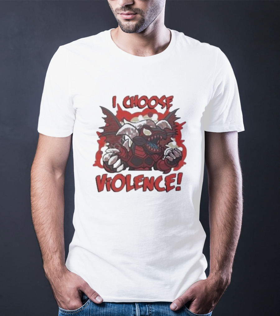 I Choose Violence Red Dragon Archfiend T-Shirt