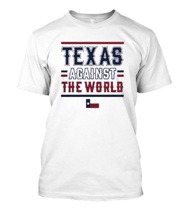 Texas Against The World T-Shirt