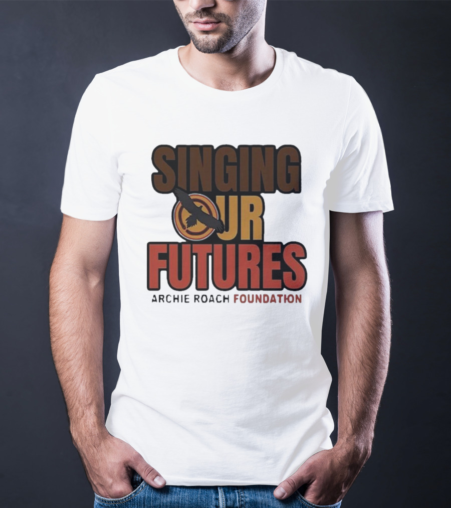 Singing Our Futures Archie Roach Foundation Ausmusic Bird T-Shirt