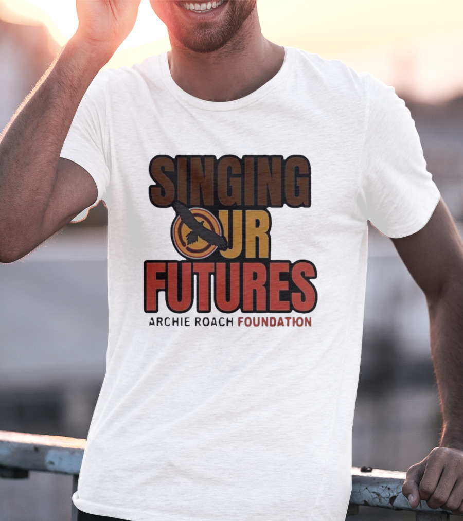 Singing Our Futures Archie Roach Foundation Ausmusic Bird T-Shirt