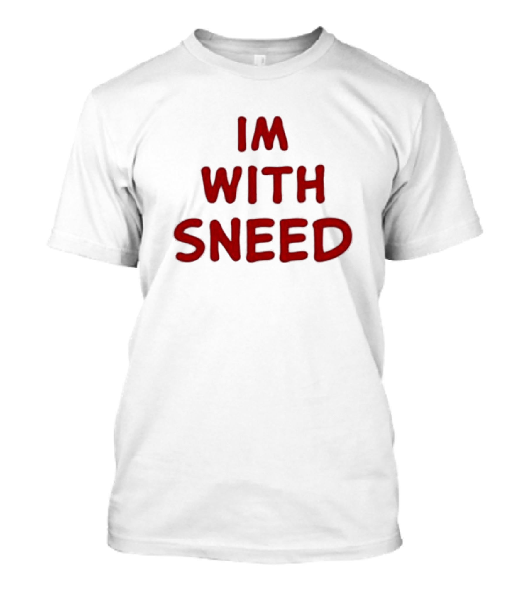 I'm With Sneed T-Shirt