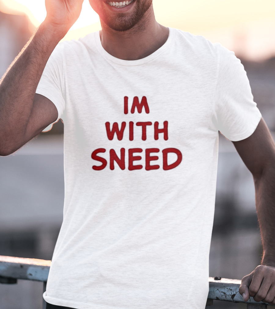 I'm With Sneed T-Shirt