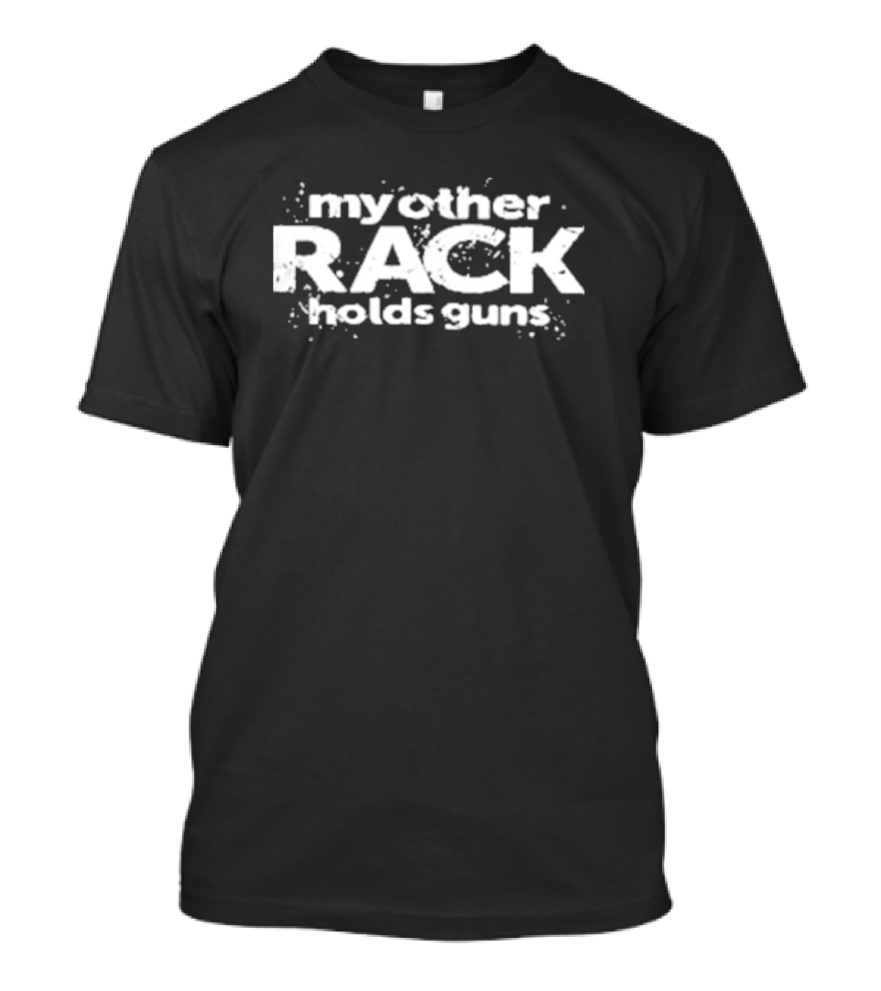 My Other Rack Holds Guns T-Shirt