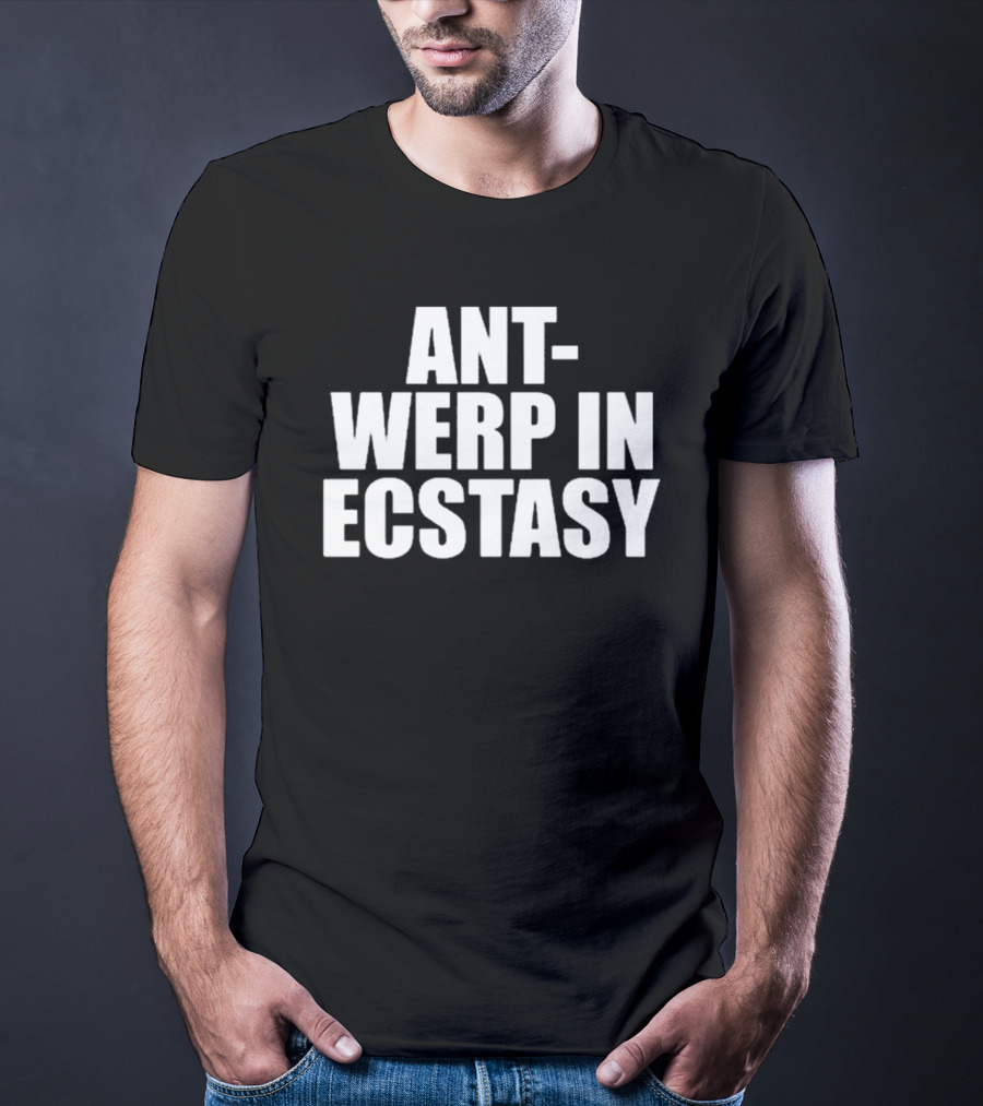 Ant-Werp In Ecstasy Oliviainecstasy T-Shirt