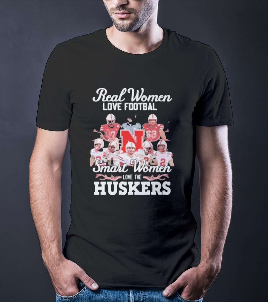 Real Women Love Football Smart Women Love The Huskers Nebraska Cornhuskers Players And Coach T-Shirt