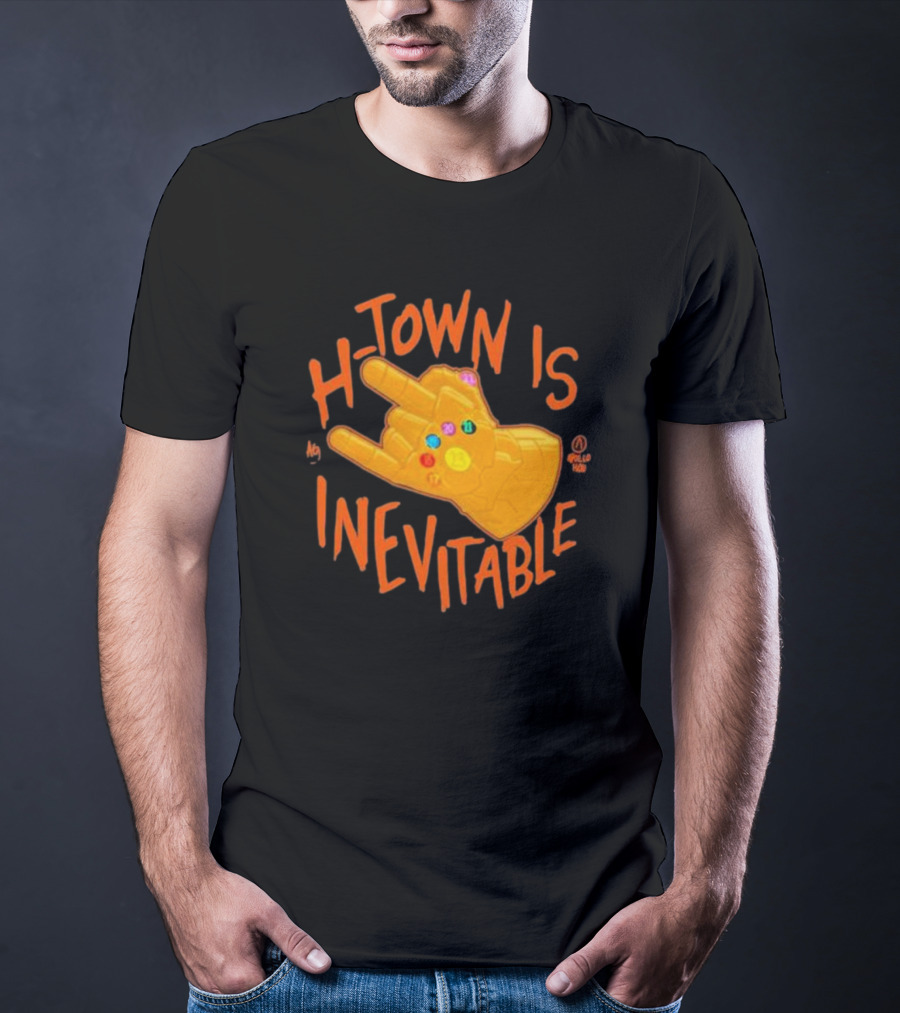 H-Town Is Inevitable Infinity Gauntlet Apollohou T-Shirt