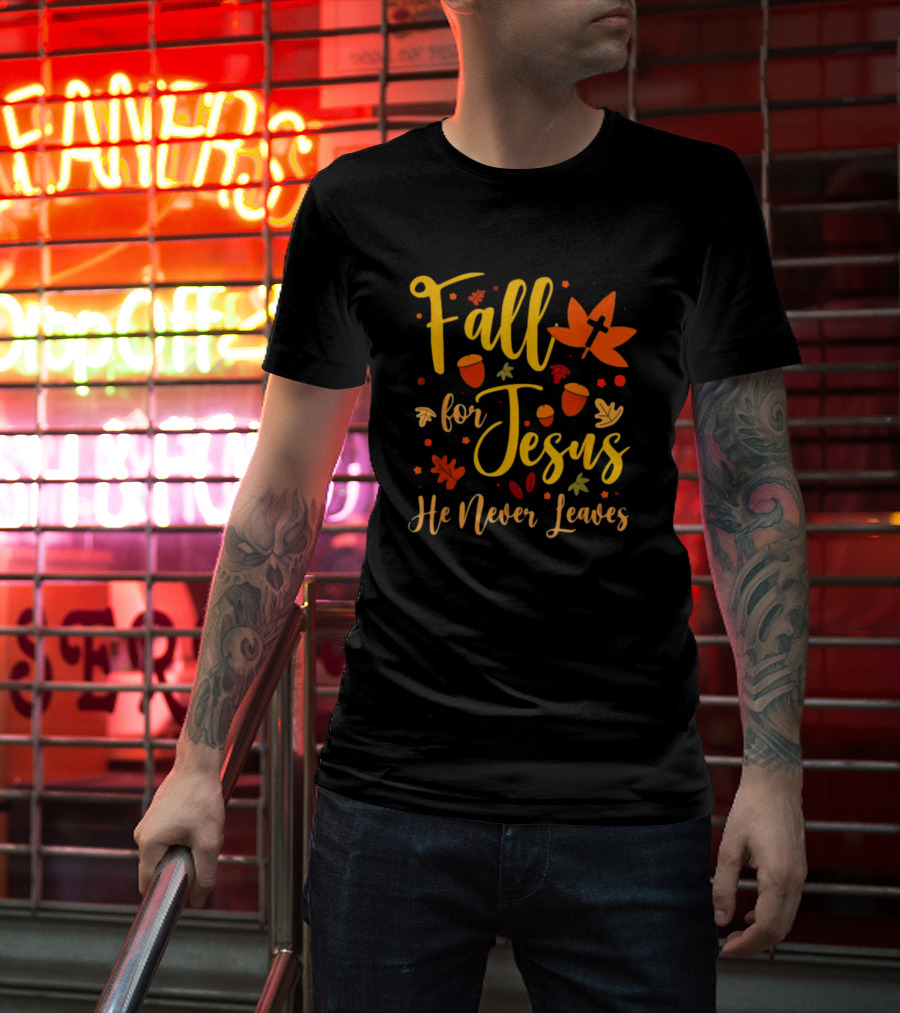 Fall For Jesus He Never Leaves Christian Halloween T-Shirt