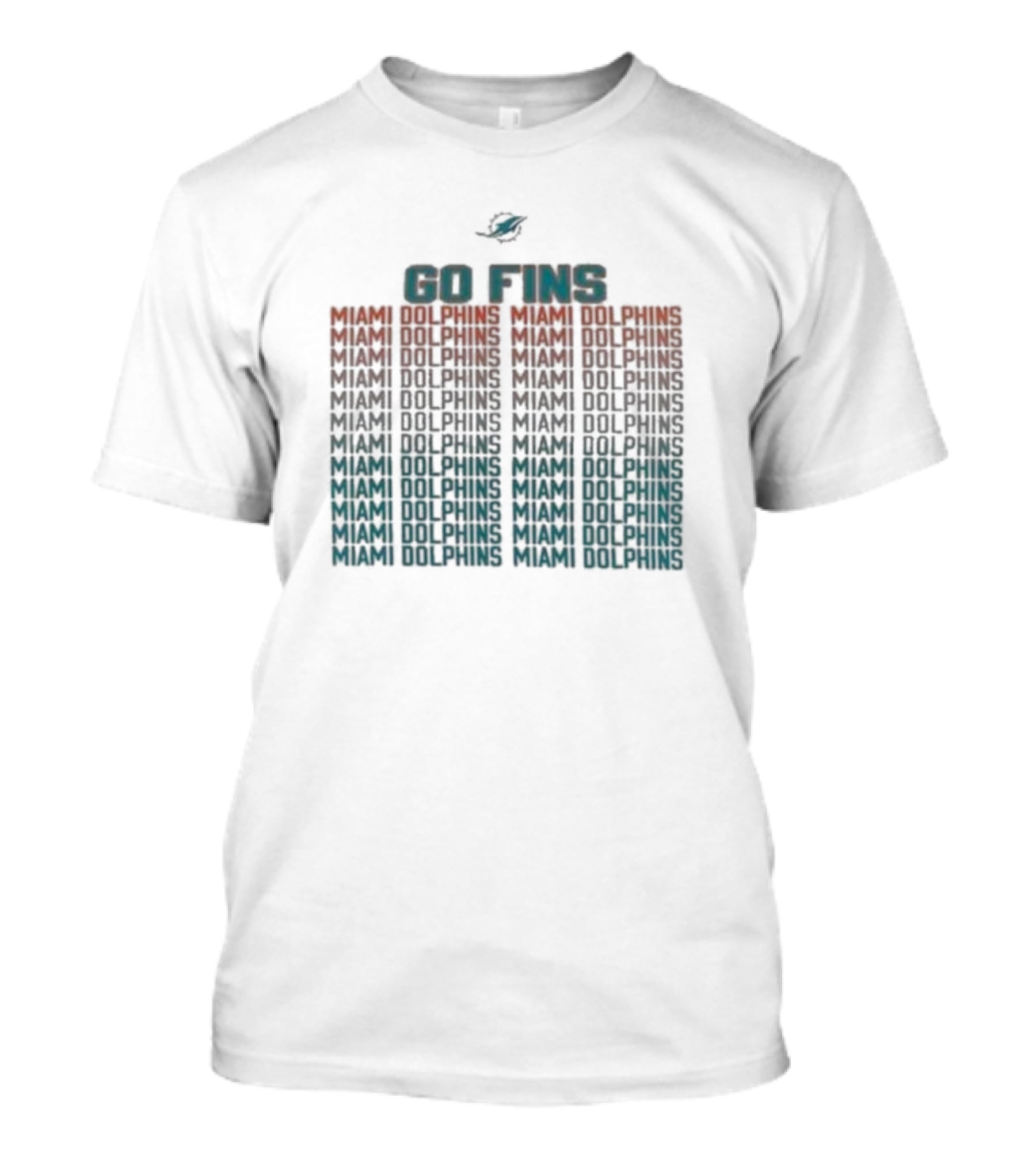 GO FINS MIAMI DOLPHINS MIAMI DOLPHINS MIAMI DOLPHINS T-Shirt