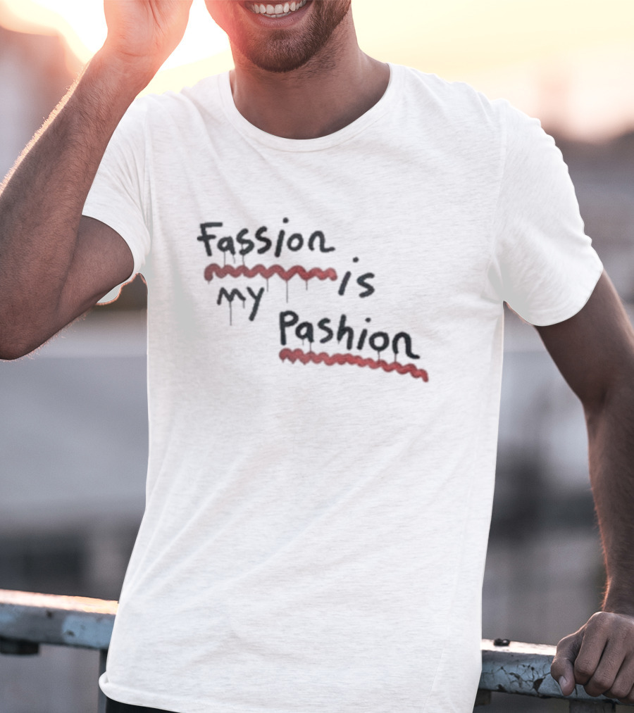 Fassion Is My Pashion Red Underline Dripping T-Shirt