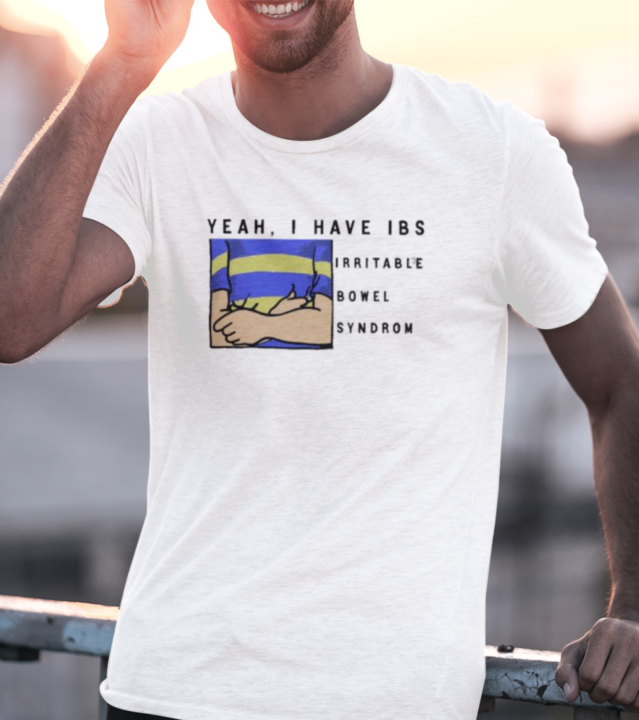 Yeah I Have IBS Irritable Bowel Syndrome Blue And Yellow Striped Shirt Holding Stomach T-Shirt