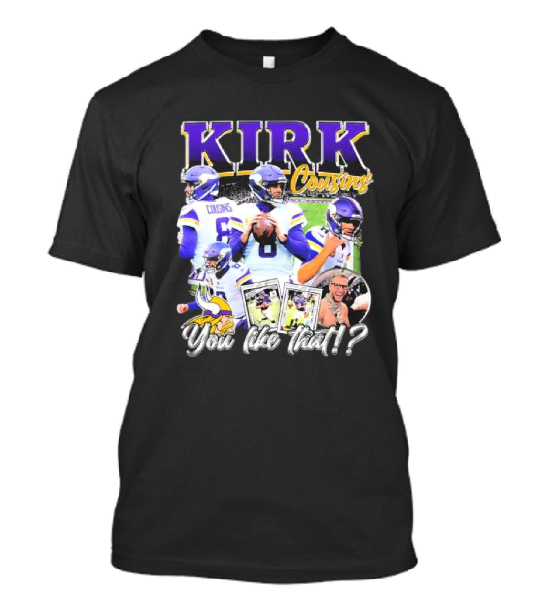 Kirk Cousins Minnesota Vikings Football You Like That Vintage T-Shirt