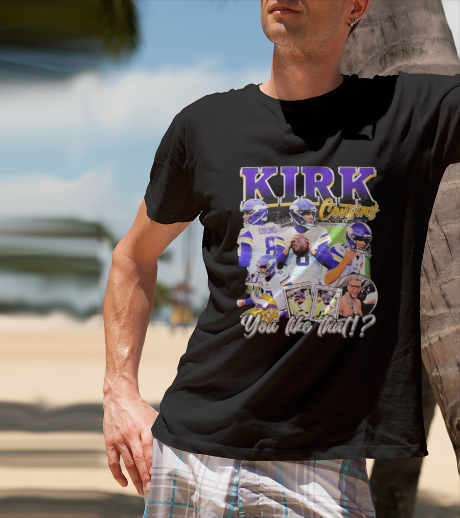 Kirk Cousins Minnesota Vikings Football You Like That Vintage T-Shirt