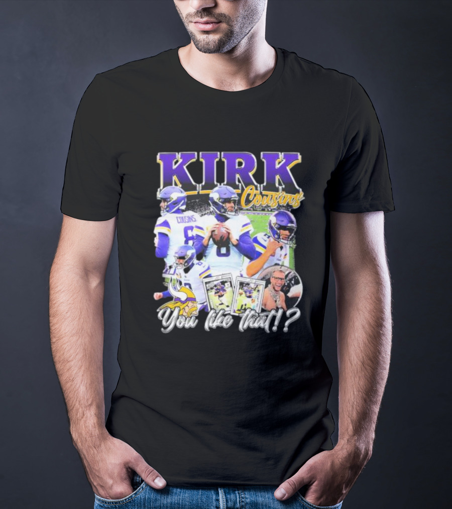 Kirk Cousins Minnesota Vikings Football You Like That Vintage T-Shirt