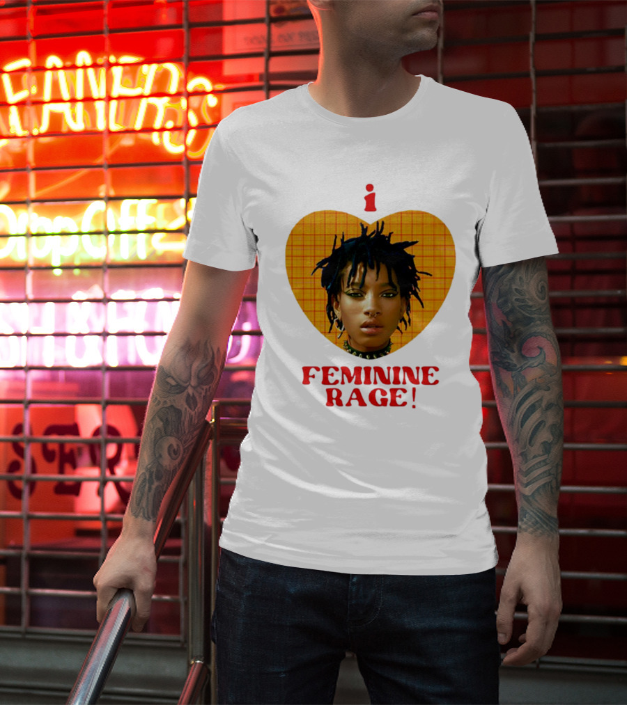 I Love Feminine Rage T-Shirt