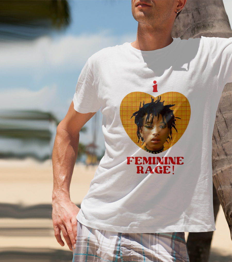 I Love Feminine Rage T-Shirt