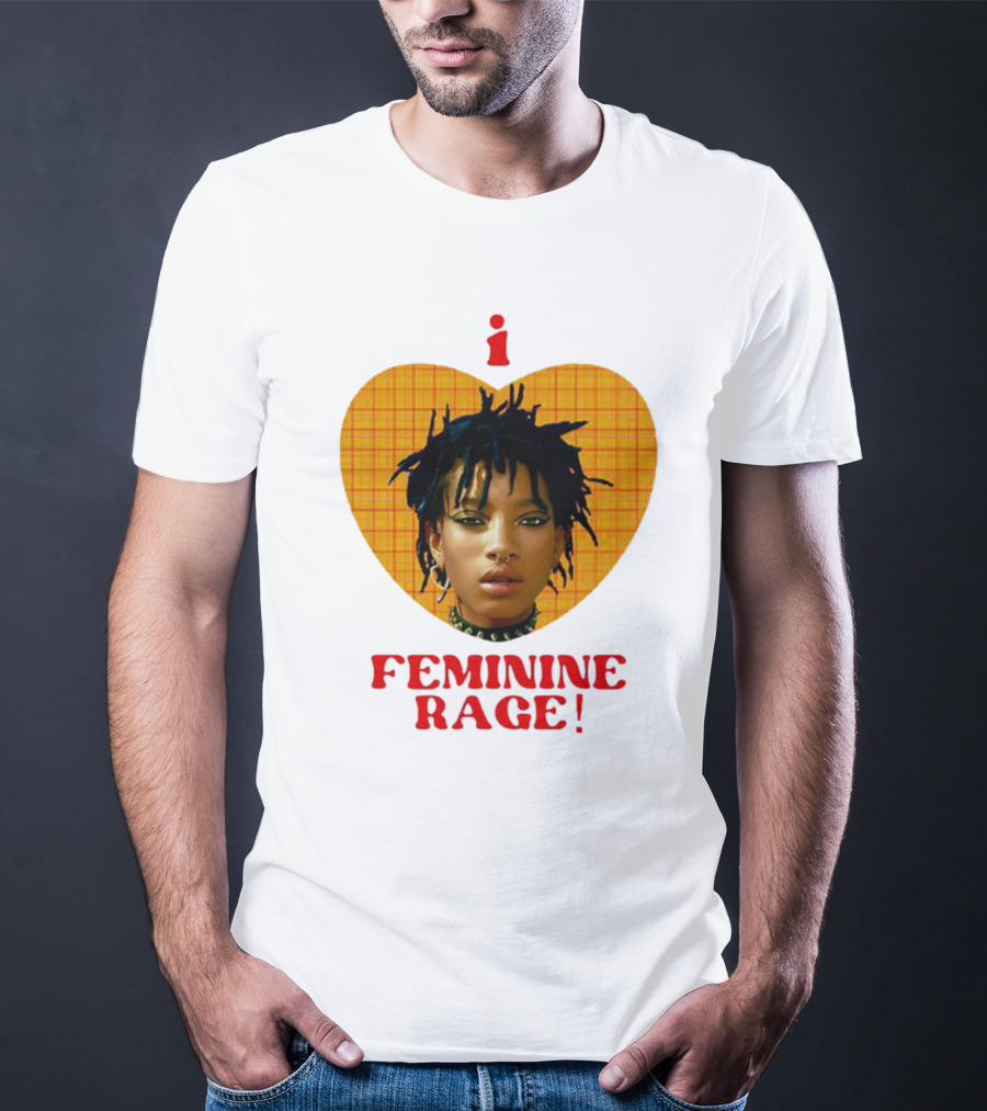 I Love Feminine Rage T-Shirt