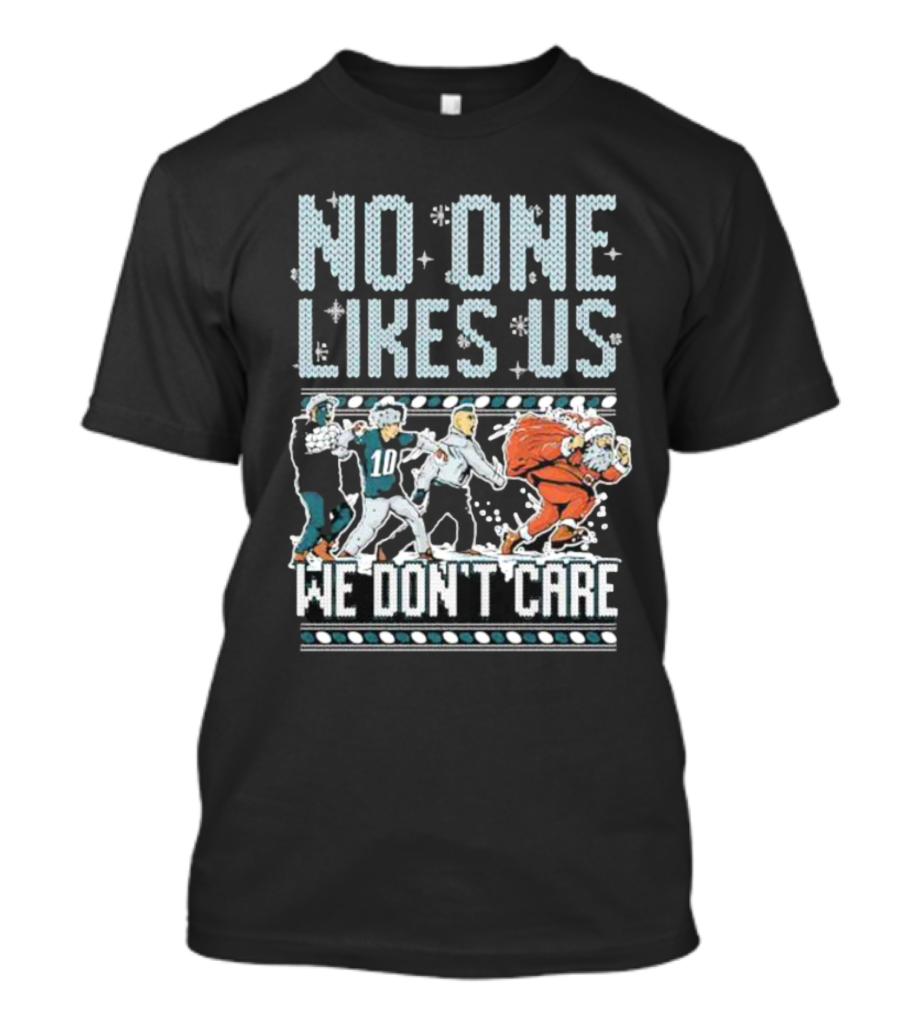 Philadelphia Eagles No One Likes Us We Don’t Care Football Players Santa T-Shirt