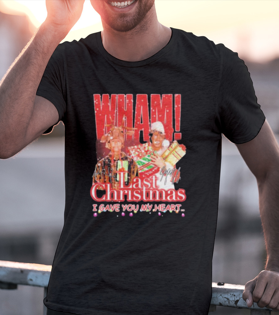 WHAM Last Christmas I Gave You My Heart Signature Holiday Image T-Shirt