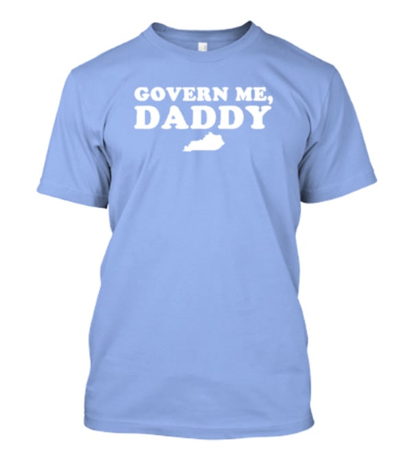 Anthony Michael Kreis Govern Me Daddy Kentucky Outline T-Shirt