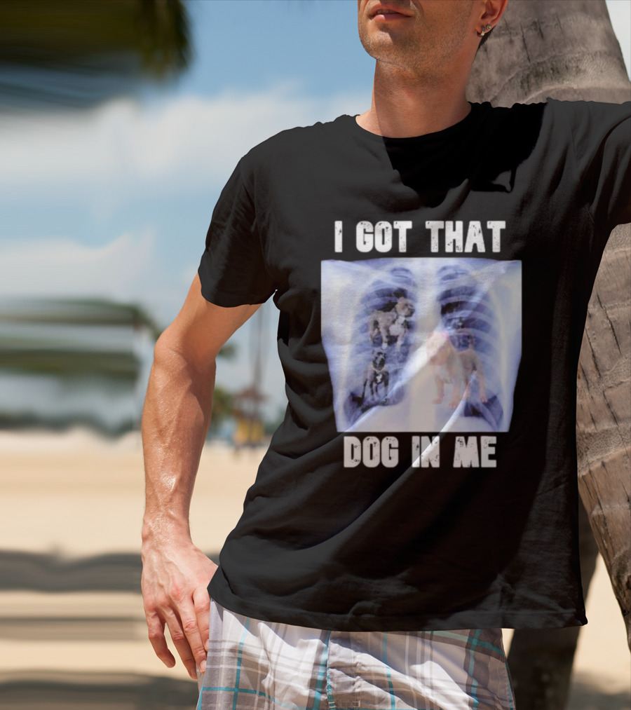 Nyghtmare Xray Meme I Got That Dog In Me T-Shirt