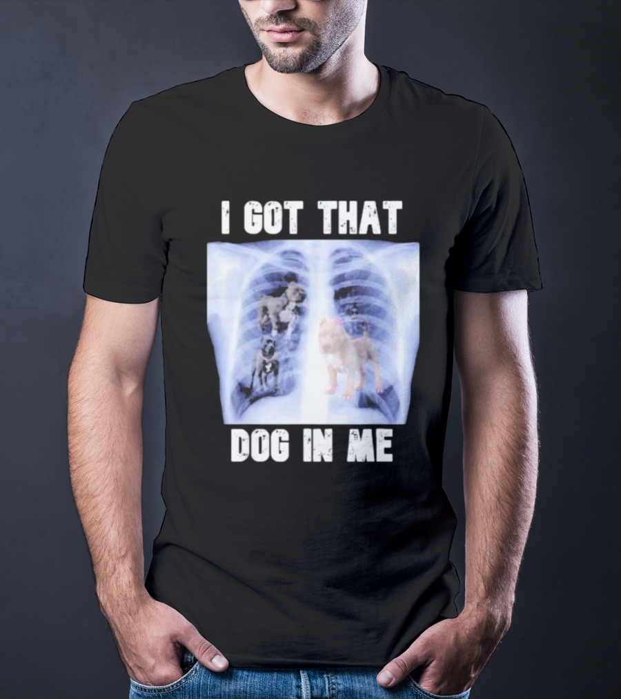 Nyghtmare Xray Meme I Got That Dog In Me T-Shirt