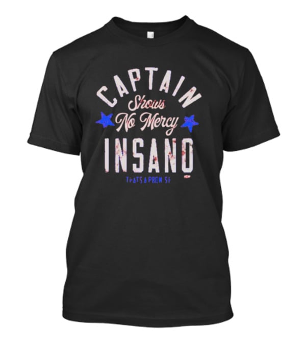 Captain Insano Shows No Mercy Top Rope Tuesday T-Shirt