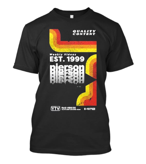 Quality Content Weekly Videos EST 1999 Pierson YTV Rad Videos 8-10 48358 T-Shirt