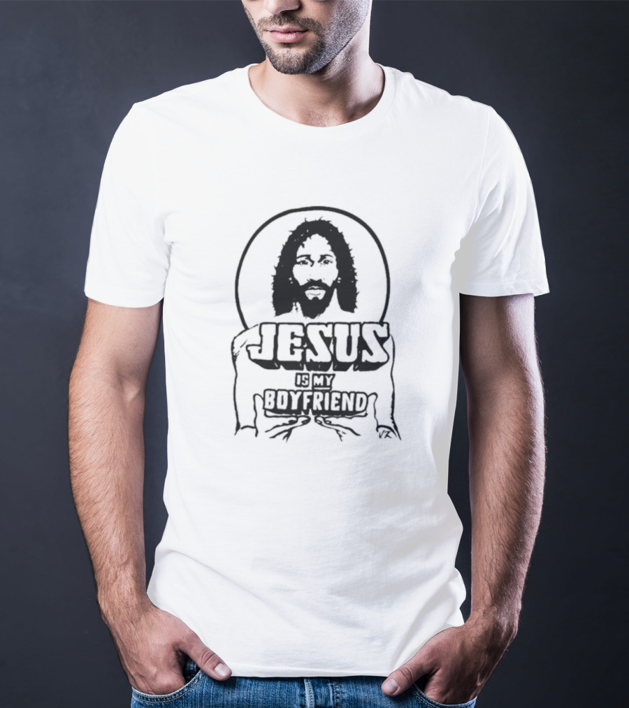 Jesus Is My Boyfriend T-Shirt