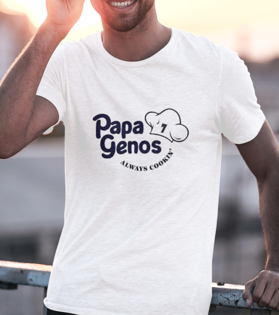 Papa Genos Always Cookin' Chef Hat 7 T-Shirt