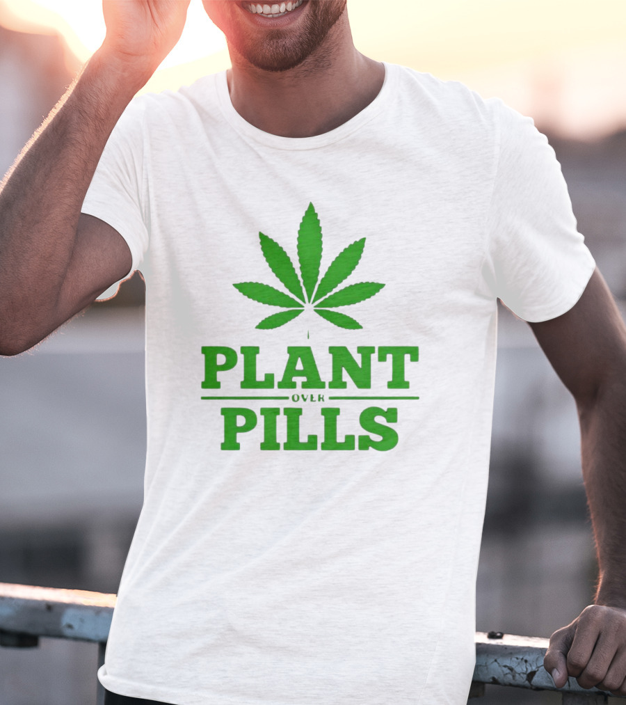 Plant Over Pills Cannabis Leaf Icon Bold Typography T-Shirt