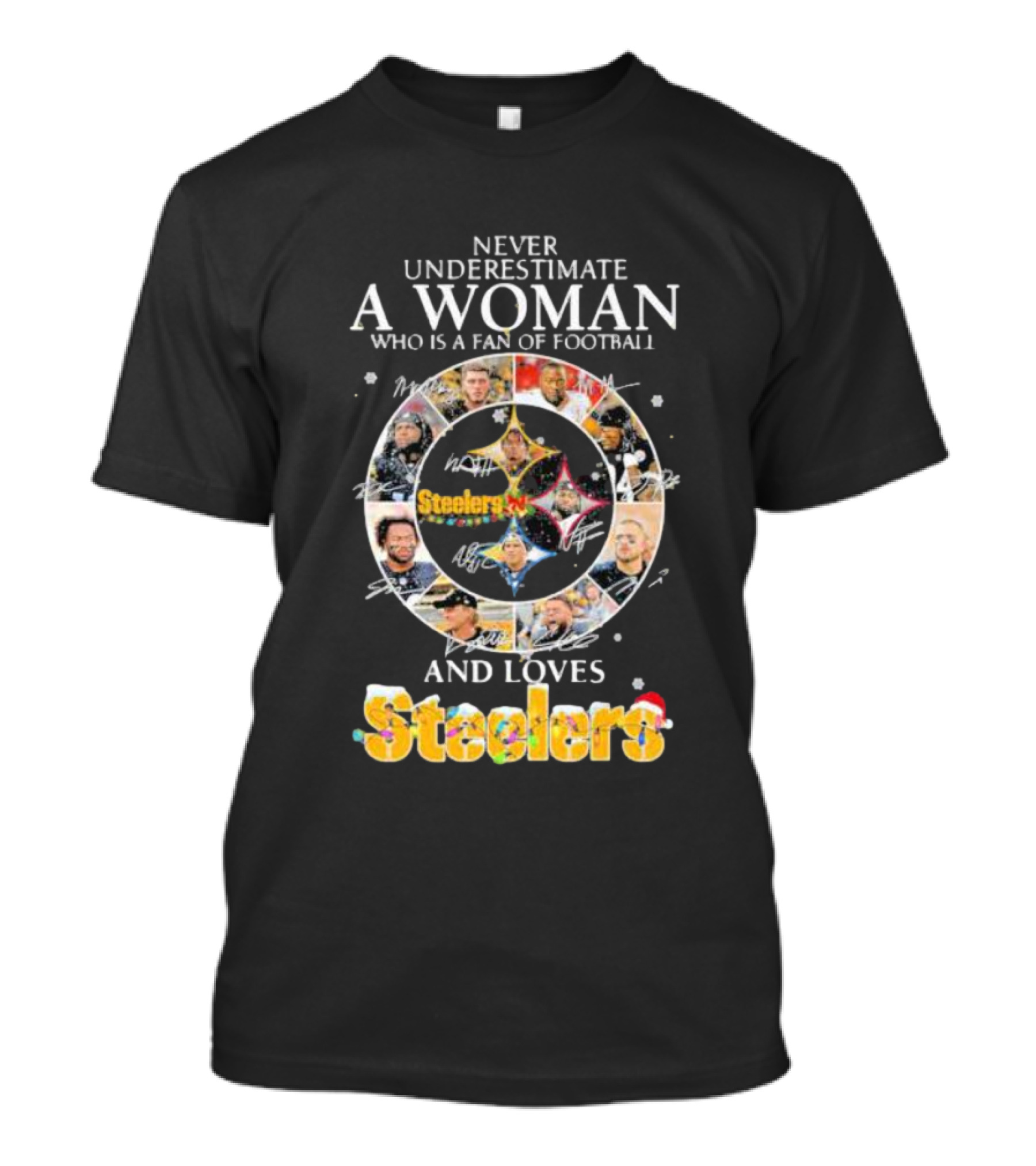 Never Underestimate A Woman Who Is A Fan Of Football And Loves Steelers T-Shirt