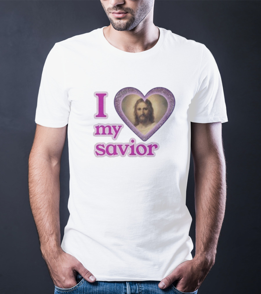 I Love My Savior T-Shirt
